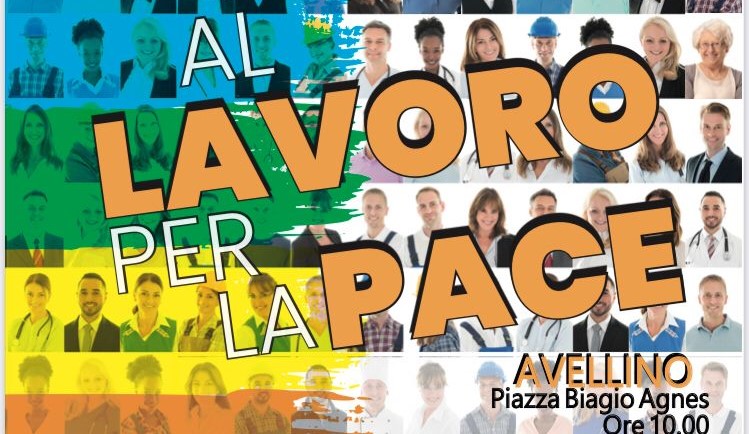 1 Maggio. Al lavoro per la Pace: i tre sindacati in piazza ad Avellino